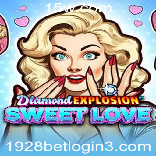1928bet net login | Explorando o Fascinante Mundo de DiamondExplosionSweetLove